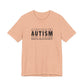Heather Peach Autism; Seeing the World Differently Autism T-Shirt