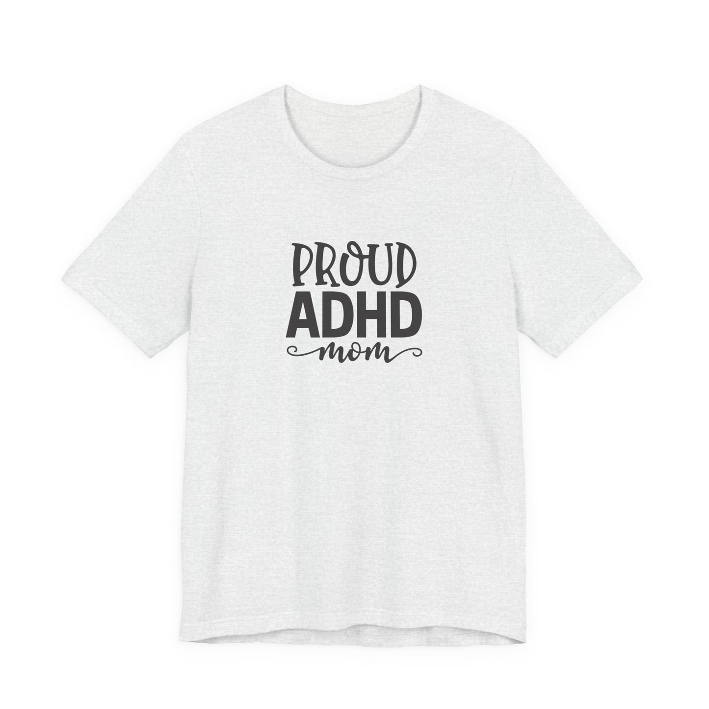 T-Shirt PROUD ADHD Mom – Affirmative ADHD T-Shirt for Women