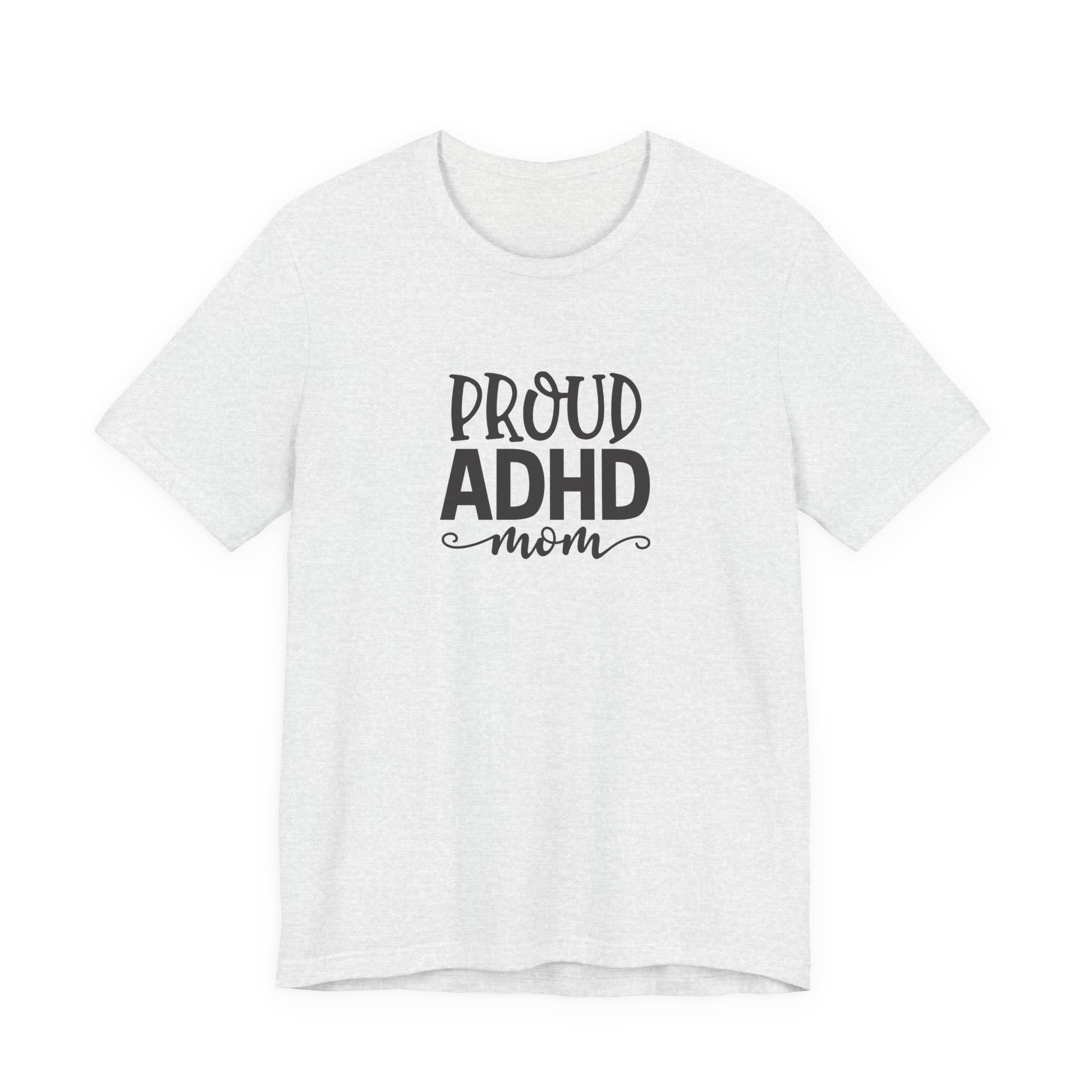 T-Shirt PROUD ADHD Mom – Affirmative ADHD T-Shirt for Women
