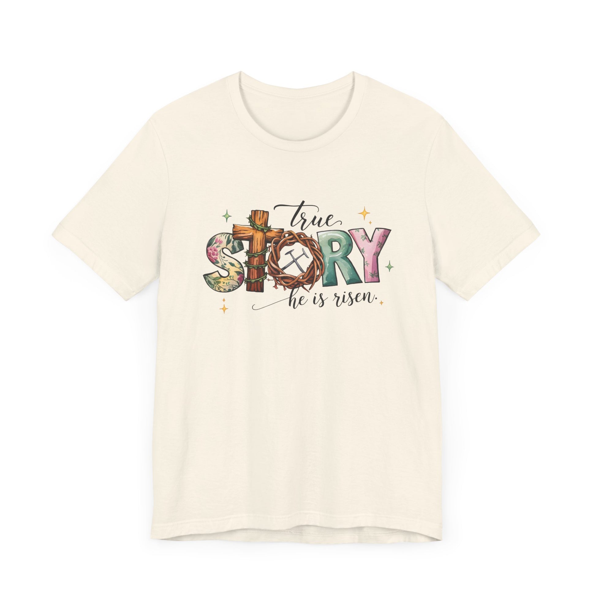 Inspirational Shirts – True Story, He Is Risen Easter Tee