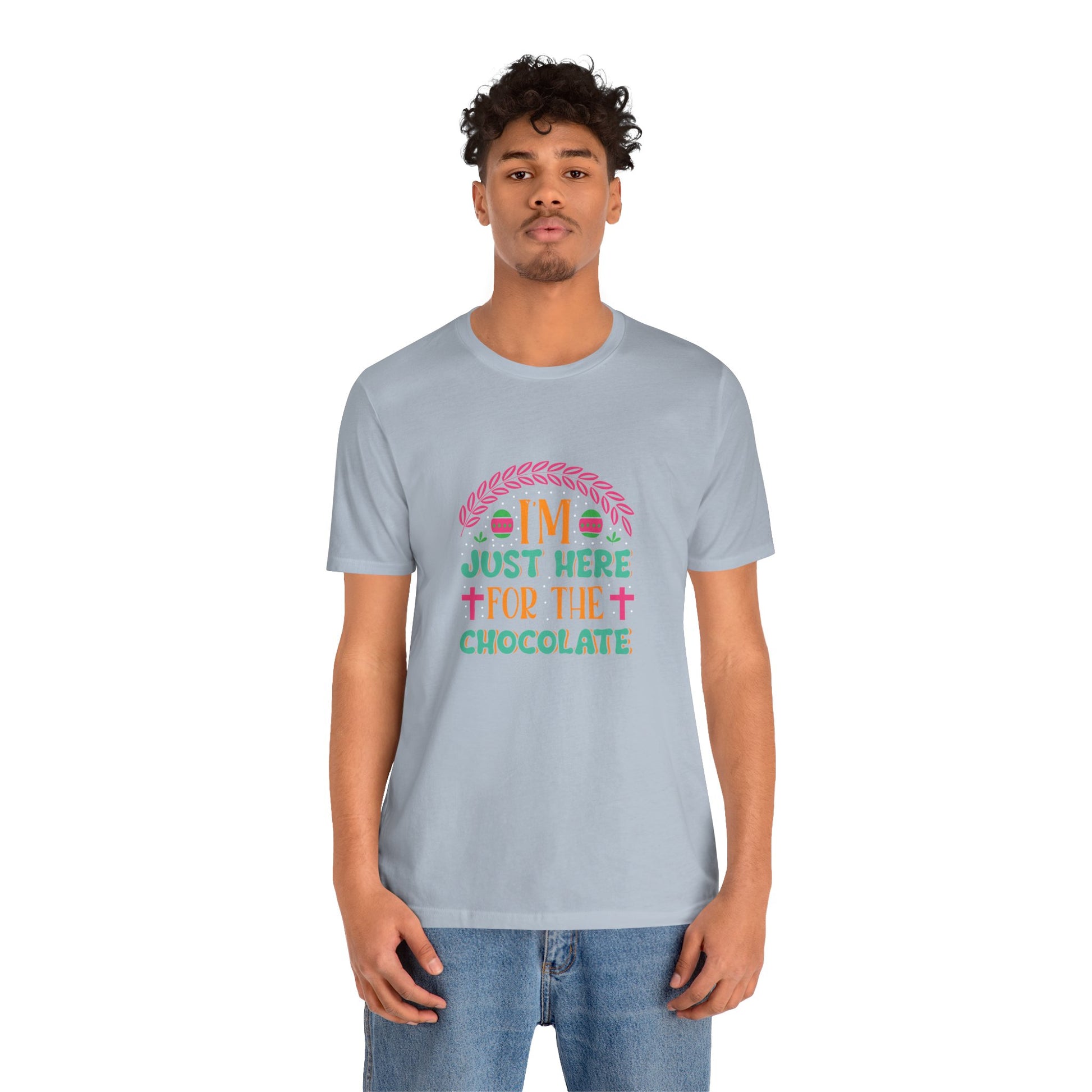Funny Easter Shirt – I’m Just Here for the Chocolate Tee