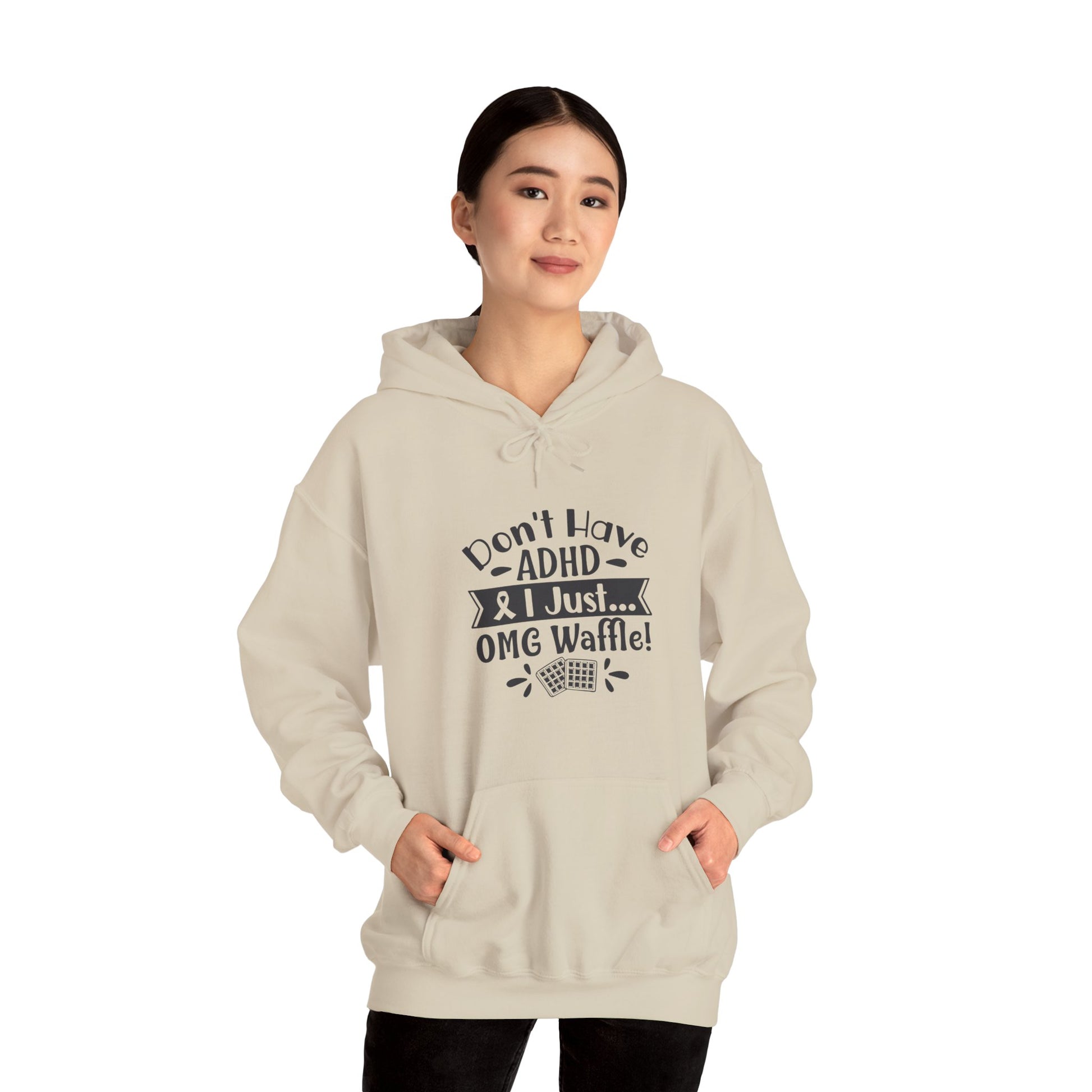 Hoodie Don't Have ADHD I Just... OMG Waffle! – Funny ADHD Awareness Hoodie