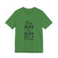One Day or Day One – Believe and Achieve Shirt for Women