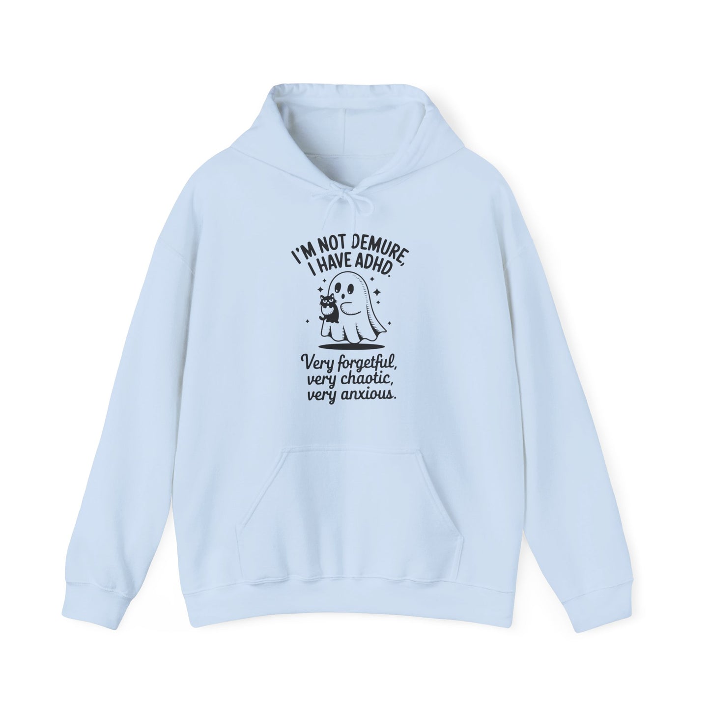 Hoodie I'M NOT DEMURE – Funny ADHD Hoodie with Ghost and Cat Design