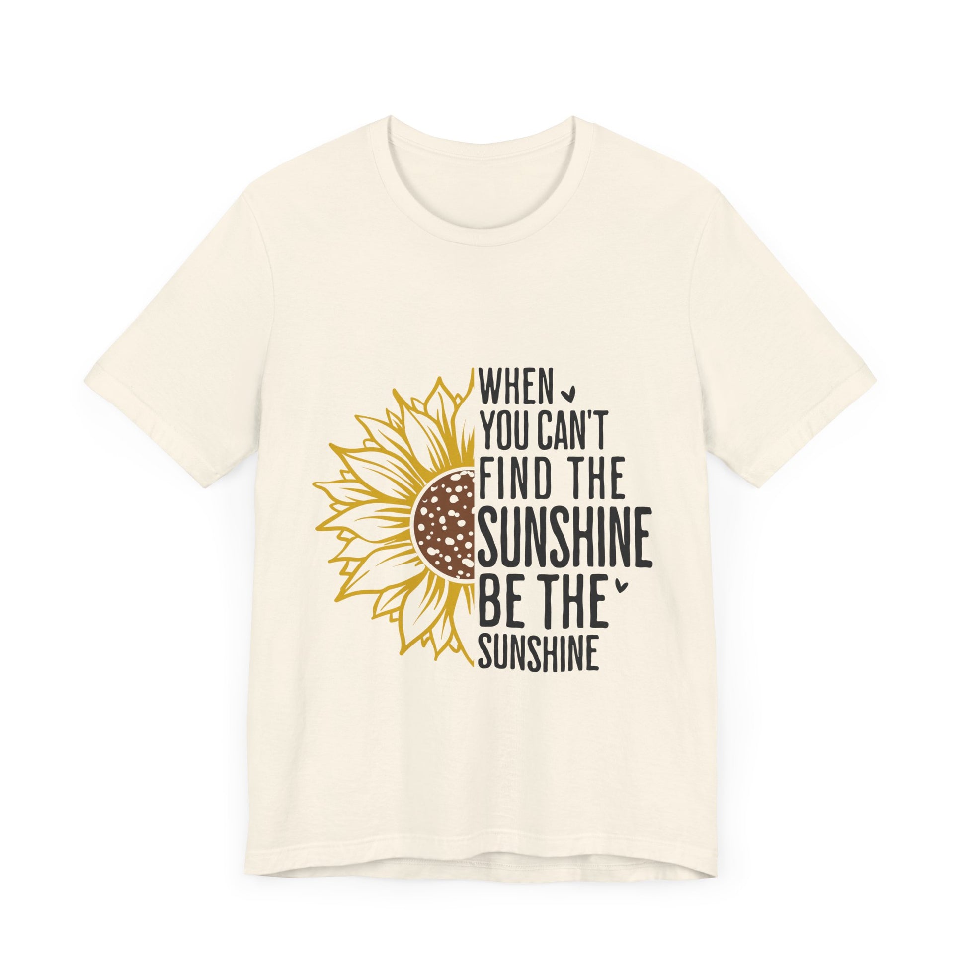 Motivational Shirt – Be the Sunshine Inspirational Tee