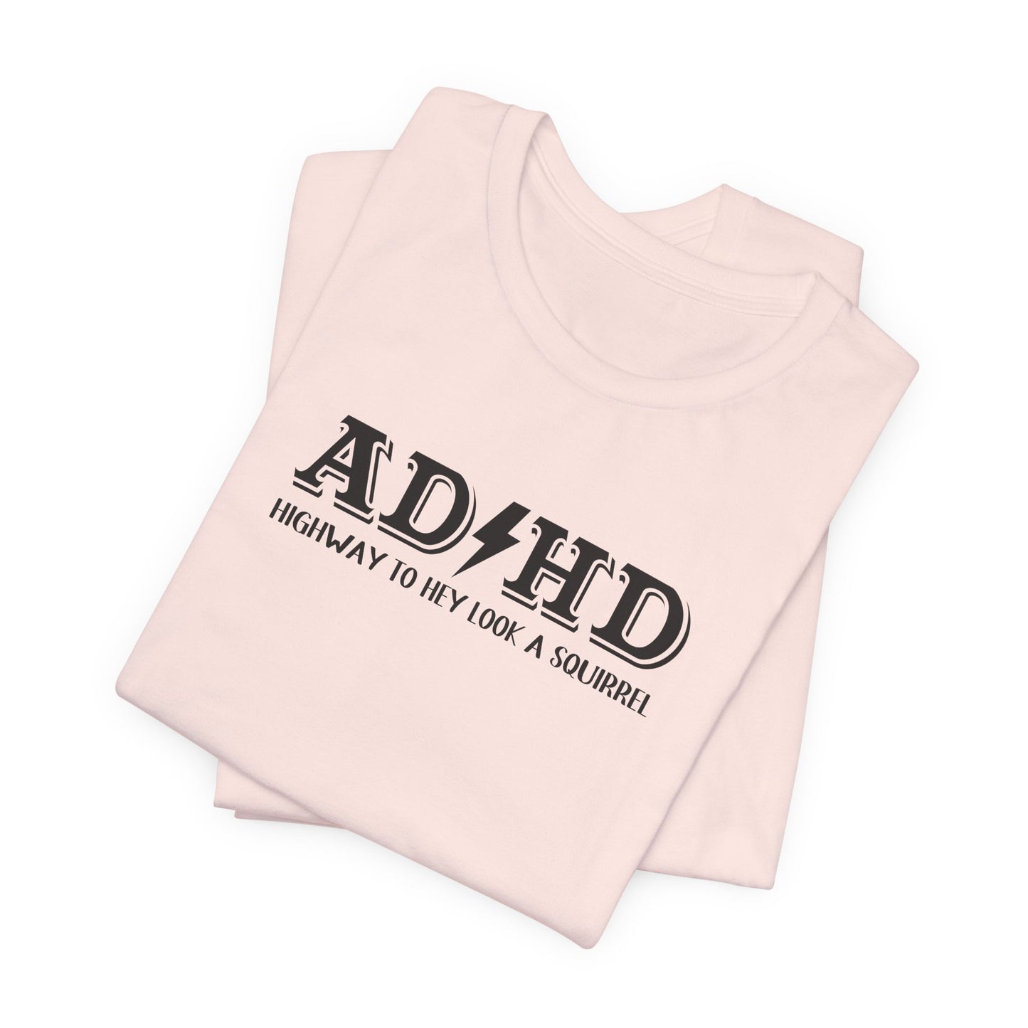 T-Shirt ADHD HIGHWAY T-Shirt – Funny ADHD T-Shirt with Bold Text