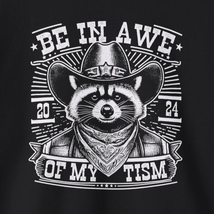 Sweatshirt BE IN AWE OF MY 'TISM Western Meme Autism Sweatshirt