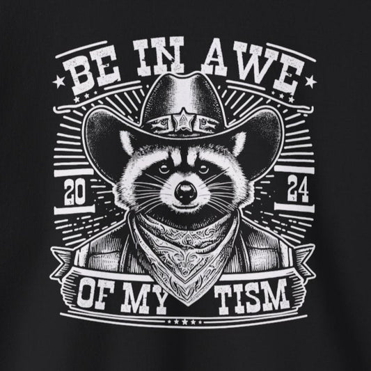 Sweatshirt BE IN AWE OF MY 'TISM Western Meme Autism Sweatshirt