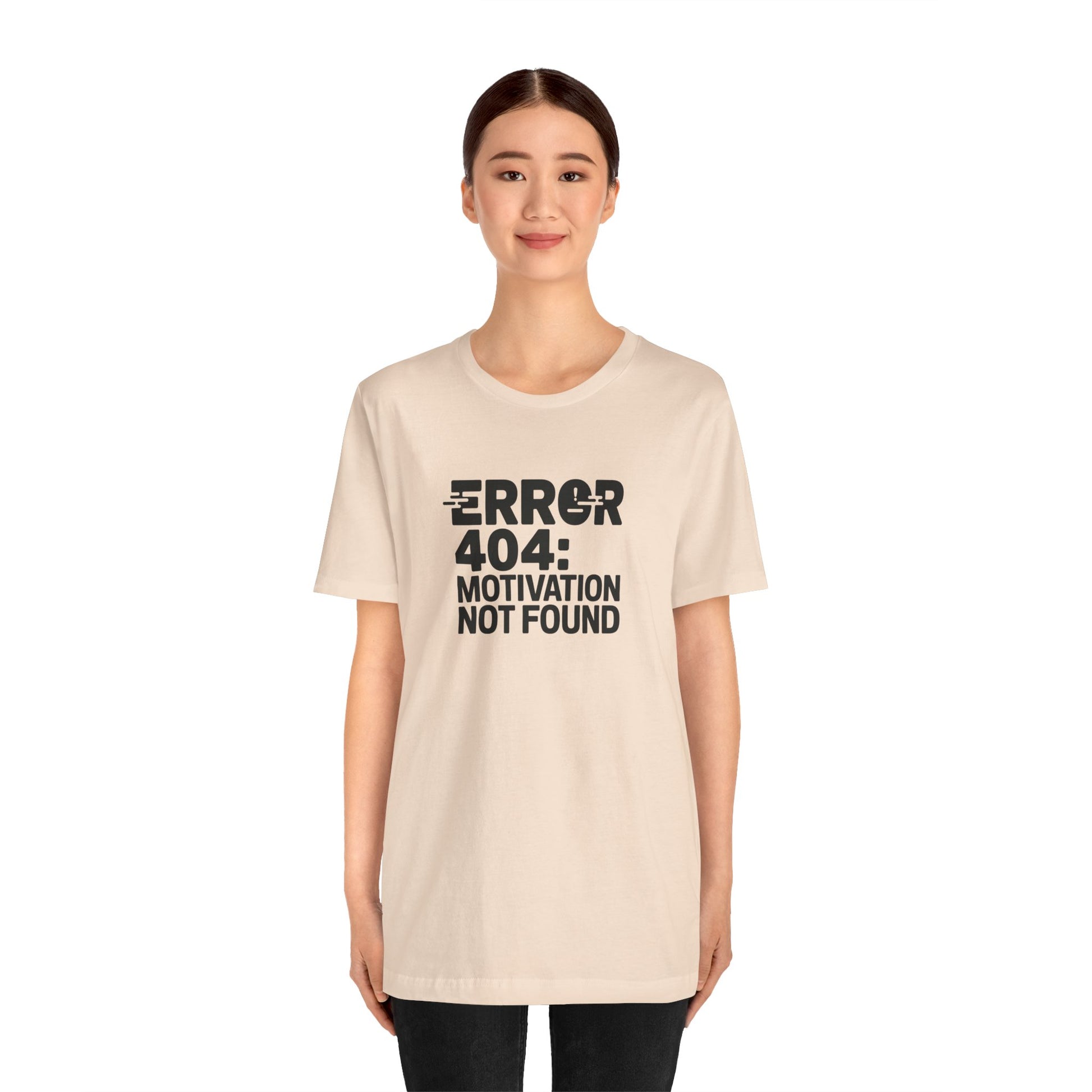 T-Shirt ERROR 404 MOTIVATION NOT FOUND Shirt – Funny Work Stress Tee