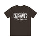 Brown Motivational Shirts – Empowered Women Empower Women Tee