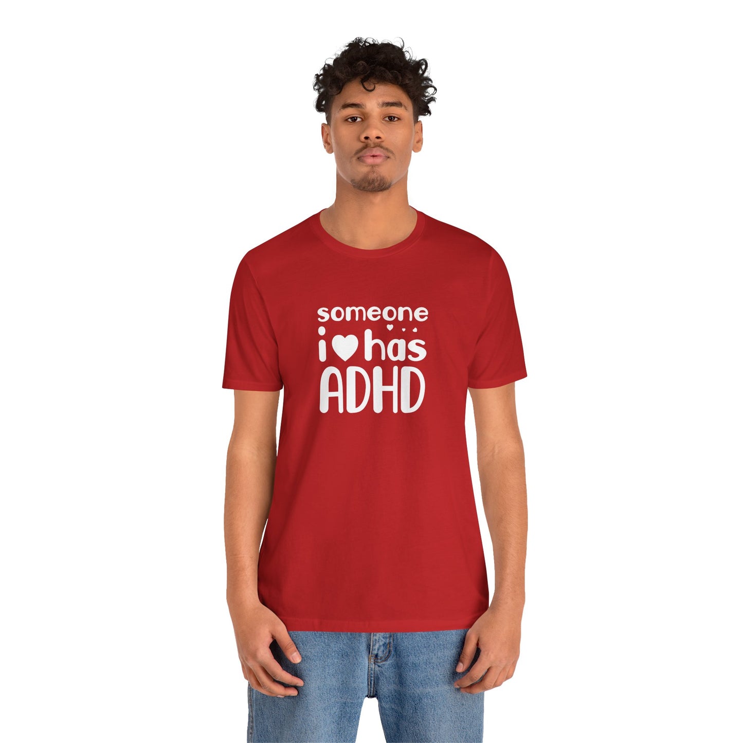 T-Shirt someone i❤️has ADHD – Supportive ADHD T Shirt for Women