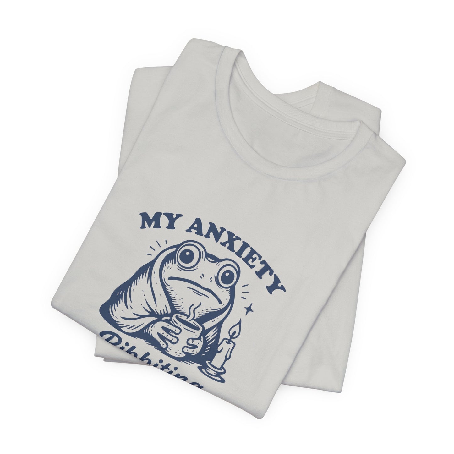 T-Shirt MY ANXIETY Ribbiting Shirt – Funny Anxiety Shirt with Frog Graphic