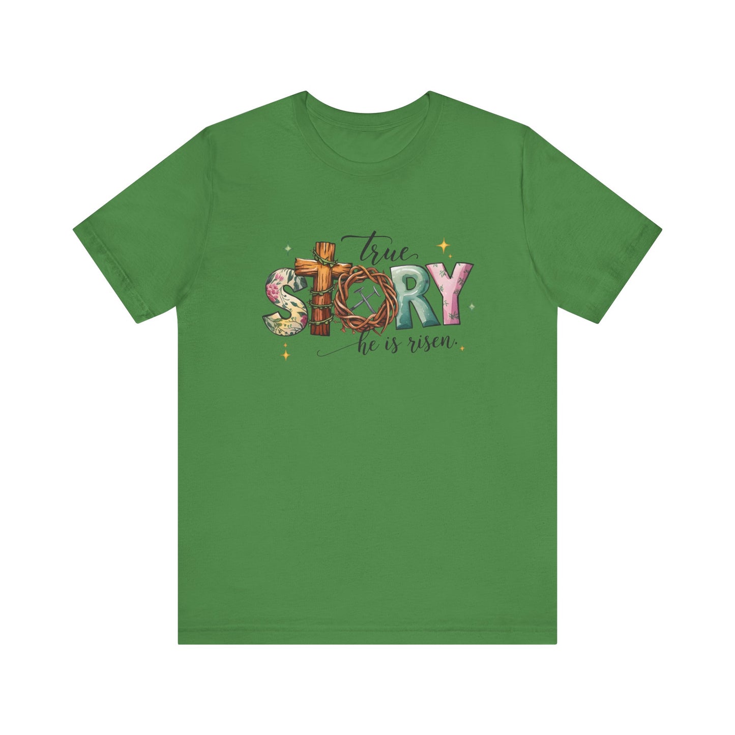 Leaf Inspirational Shirts – True Story, He Is Risen Easter Tee