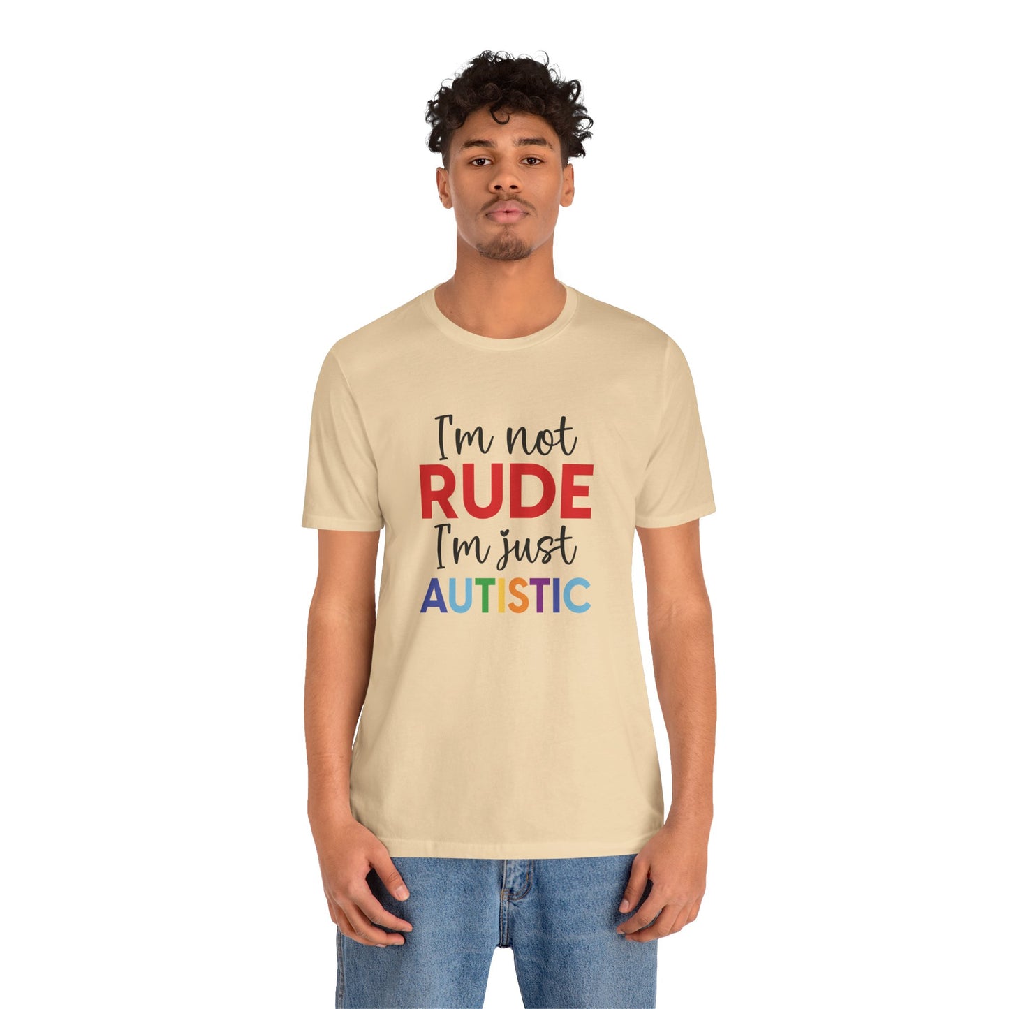"I'm Not RUDE I'm Just AUTISTIC" Bold Statement Autism Shirt