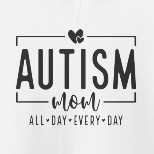 Hoodie AUTISM mom ALL DAY EVERY DAY Hoodie – Minimalist Supportive Design