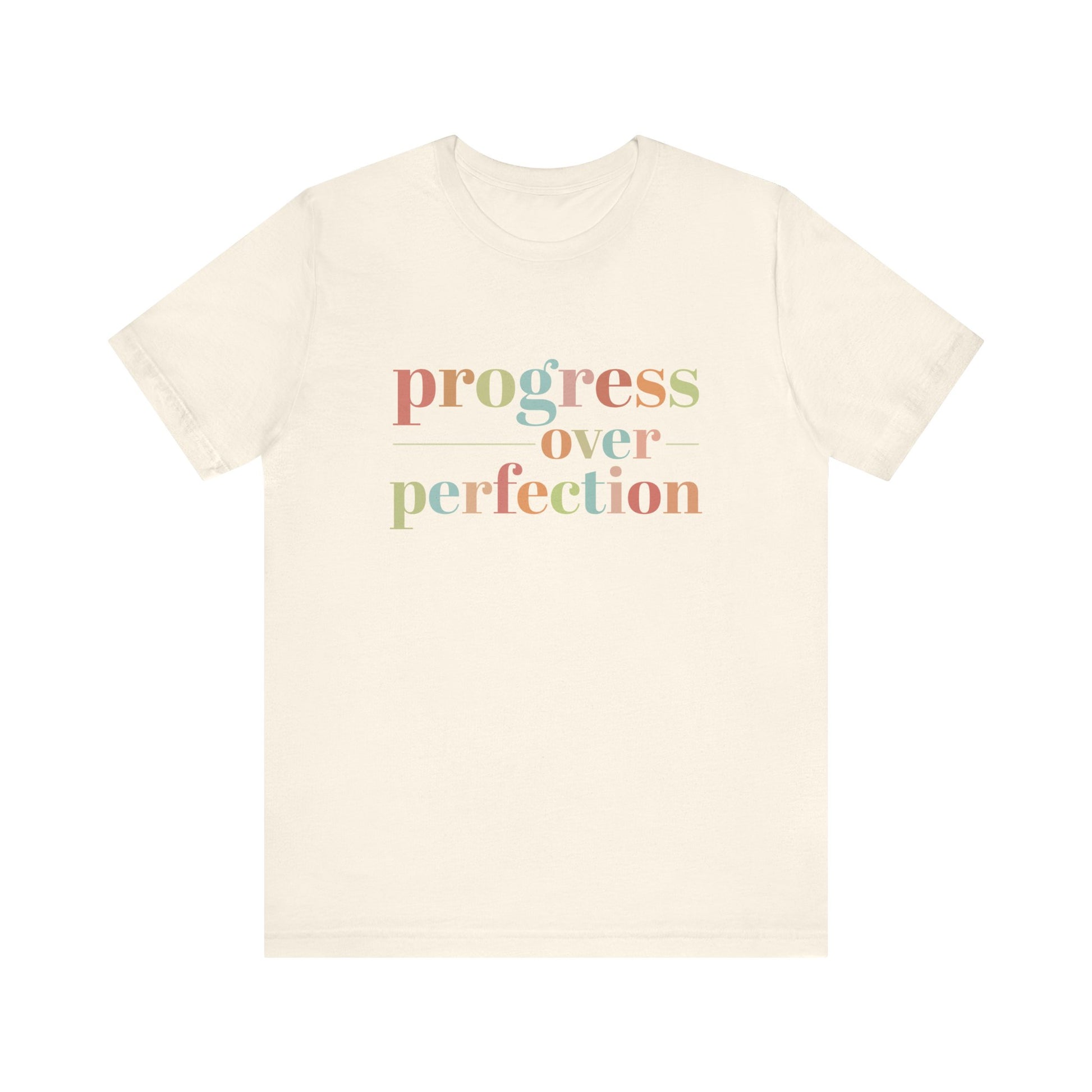 Natural Progress Over Perfection Shirt – Growth Mindset Shirt