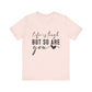 Soft Pink Life is Tough, But So Are You – Empowering Message Shirt