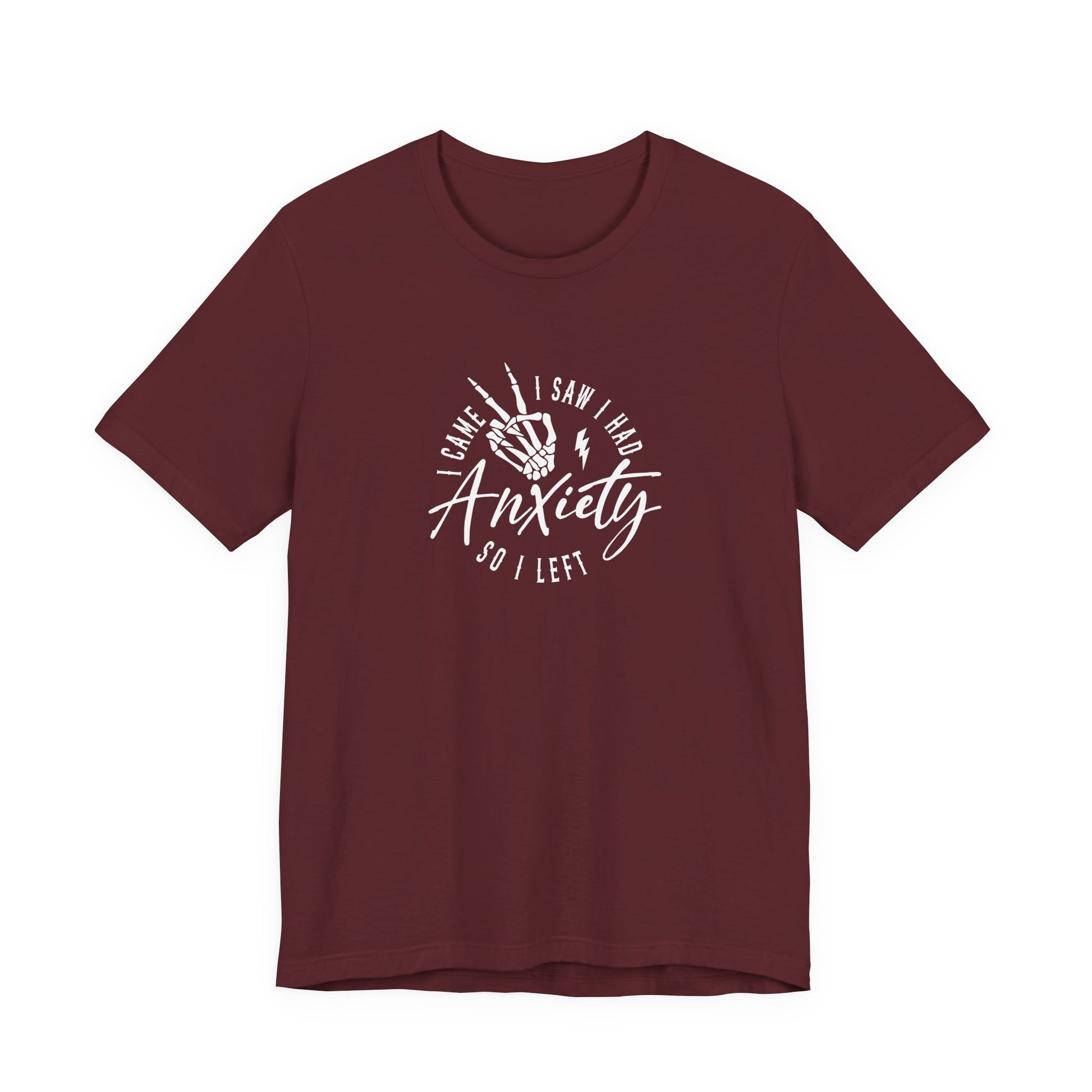 T-Shirt I CAME I SAW I HAD Anxiety Shirt – Funny Mental Health Tee