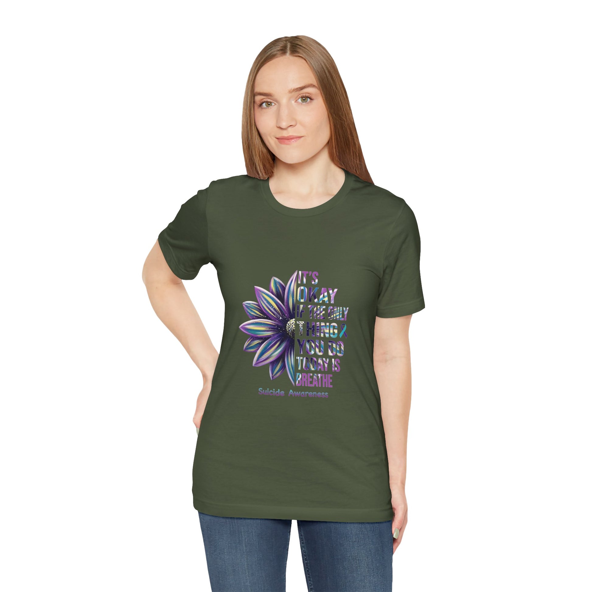 It’s Okay If You Only Breathe Today – Military Green Suicide Awareness Shirts