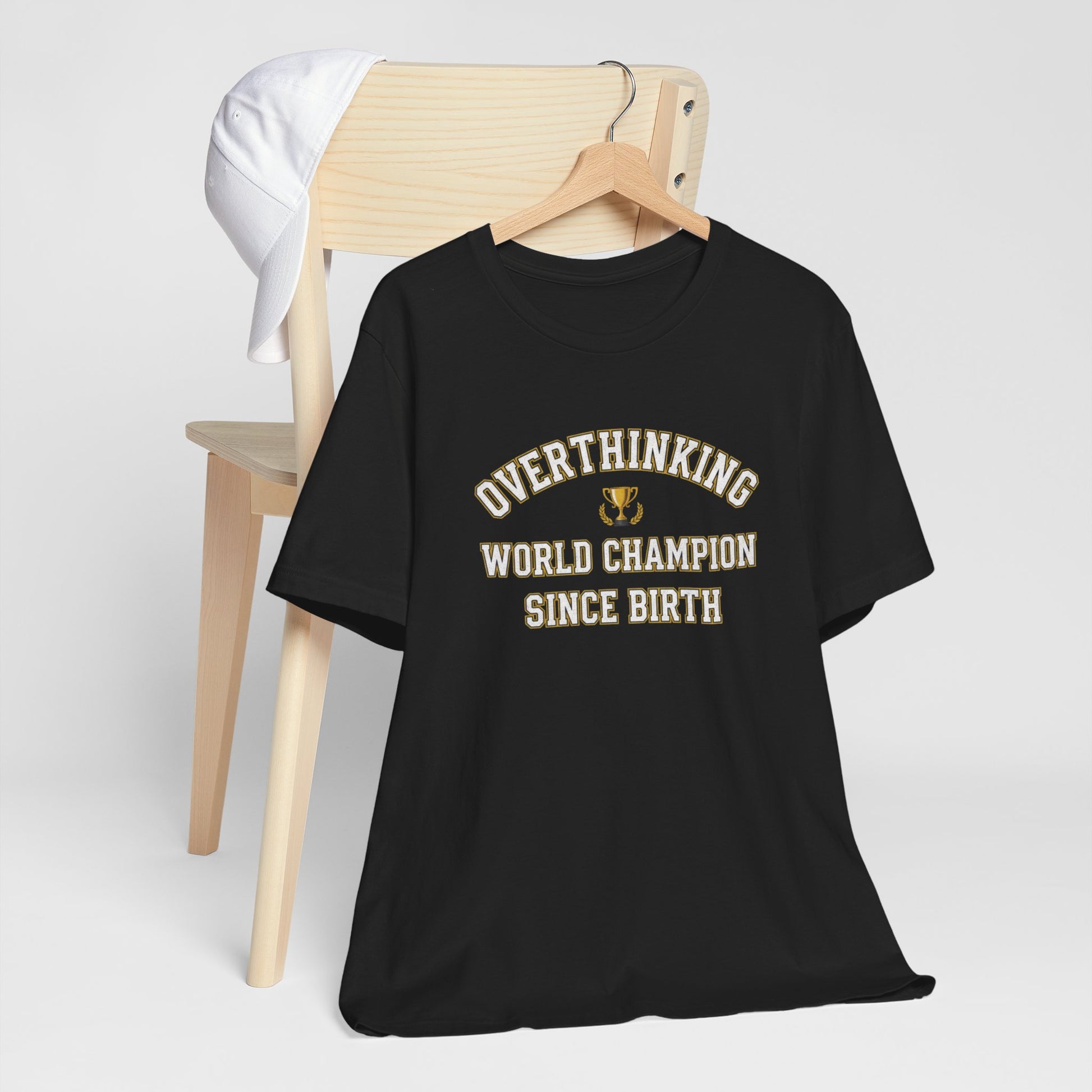 T-Shirt Overthinking World Champion T-Shirt – Funny Varsity Graphic Tee