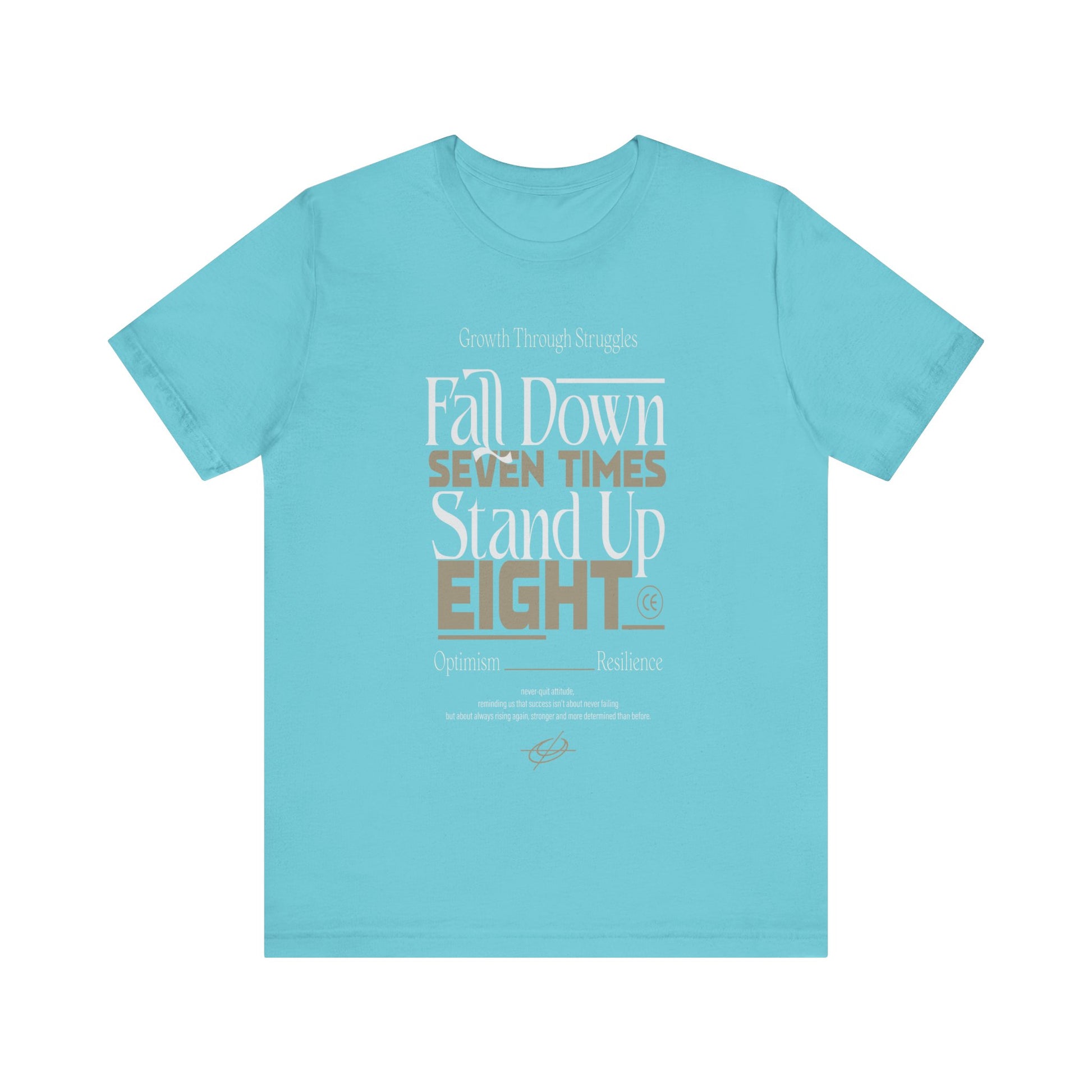 Turquoise Motivational Quote Shirt – Fall Down Seven Times Stand Up Eight