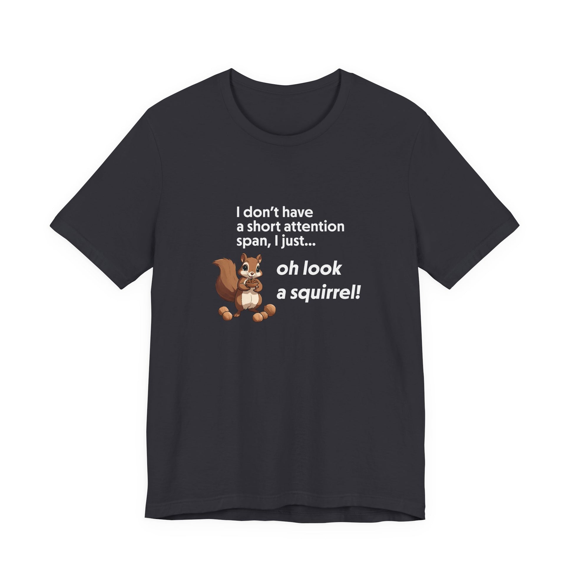 T-Shirt Oh Look a Squirrel ADHD T-Shirt – Funny Neurodivergent Shirt
