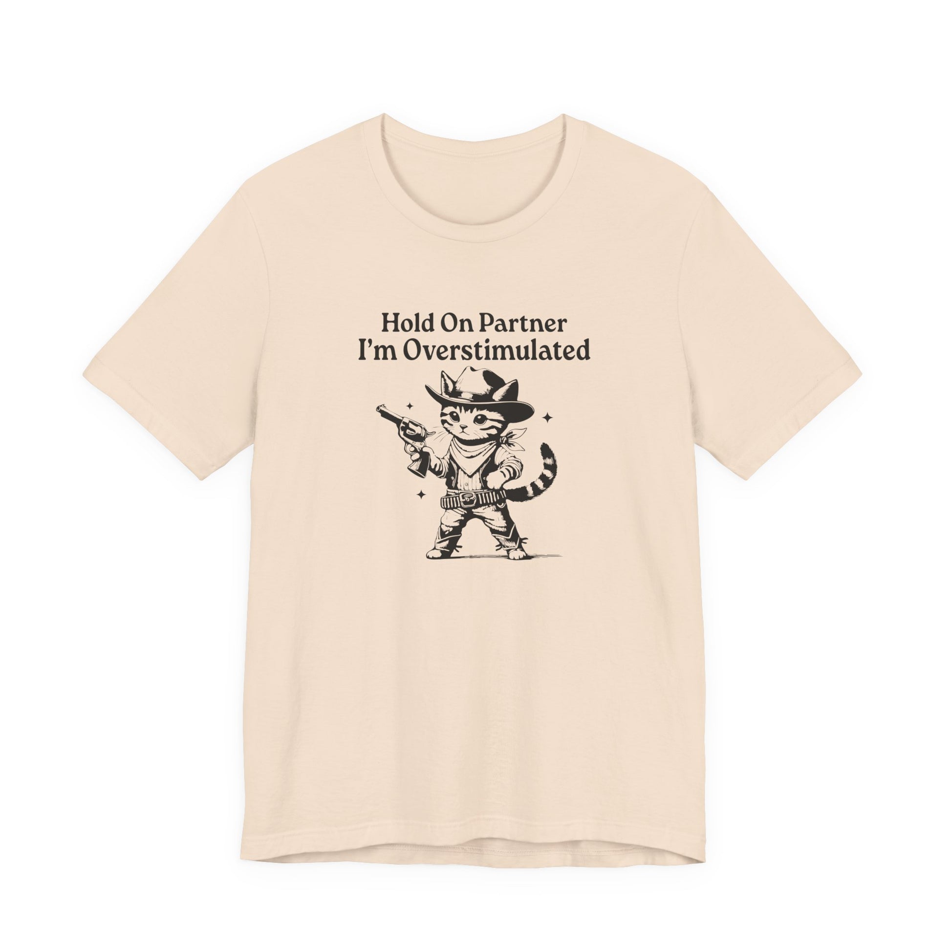 T-Shirt Hold On Partner I’m Overstimulated ADHD T-Shirt – Funny Cat Shirt