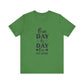 Leaf One Day or Day One – Believe and Achieve Shirt for Women