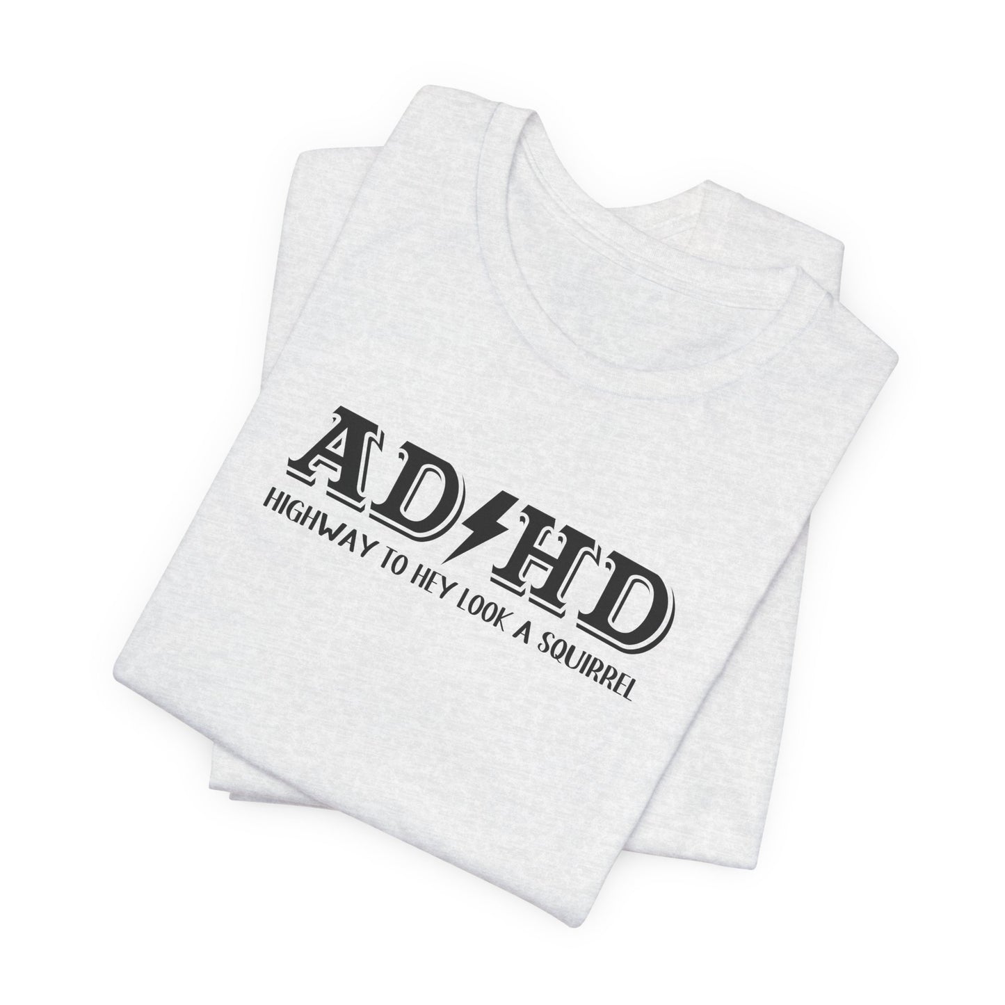 T-Shirt ADHD HIGHWAY T-Shirt – Funny ADHD T-Shirt with Bold Text