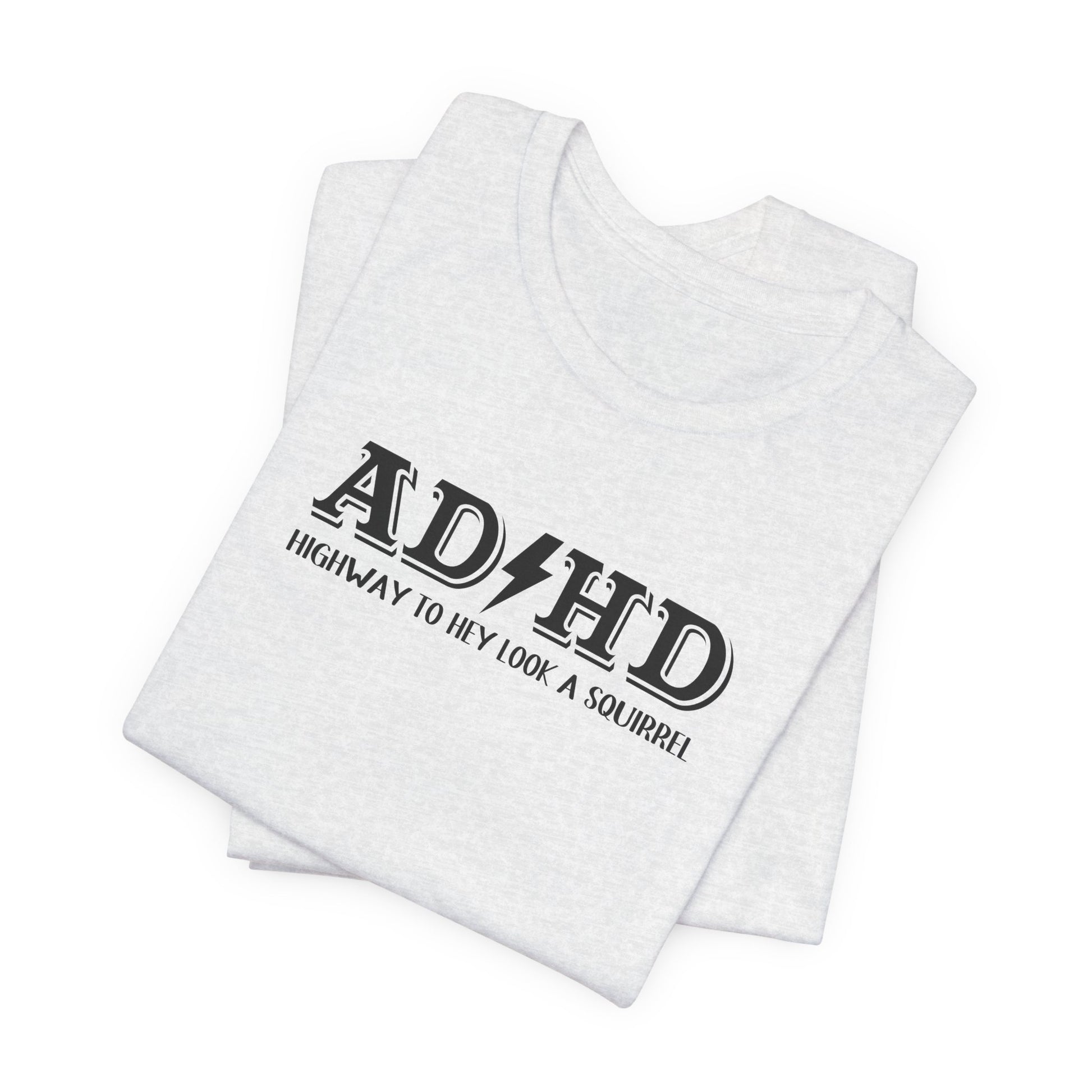 T-Shirt ADHD HIGHWAY T-Shirt – Funny ADHD T-Shirt with Bold Text