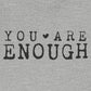 You Are Enough – Athletic Heather Suicide Awareness Shirts for Women