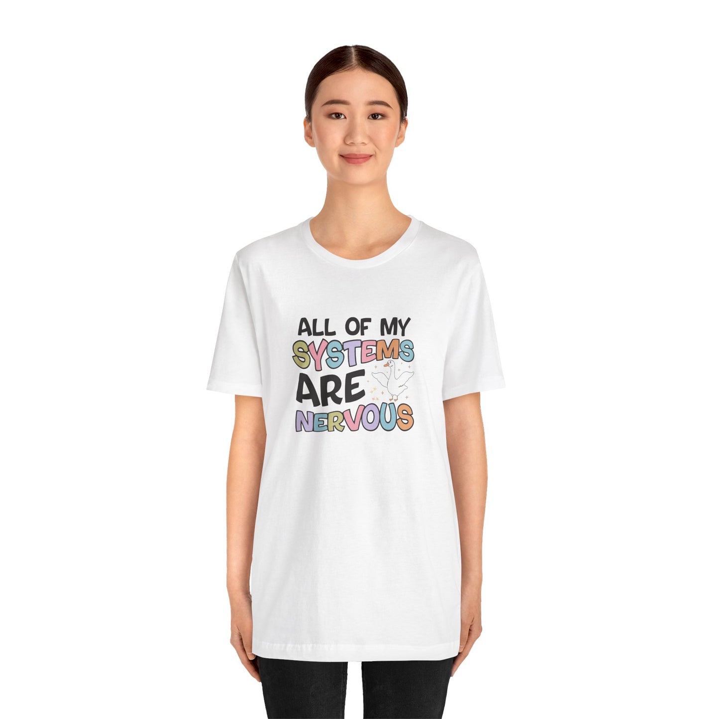 T-Shirt All of My Systems Are Nervous T-Shirt – Pastel Goose Humor Tee