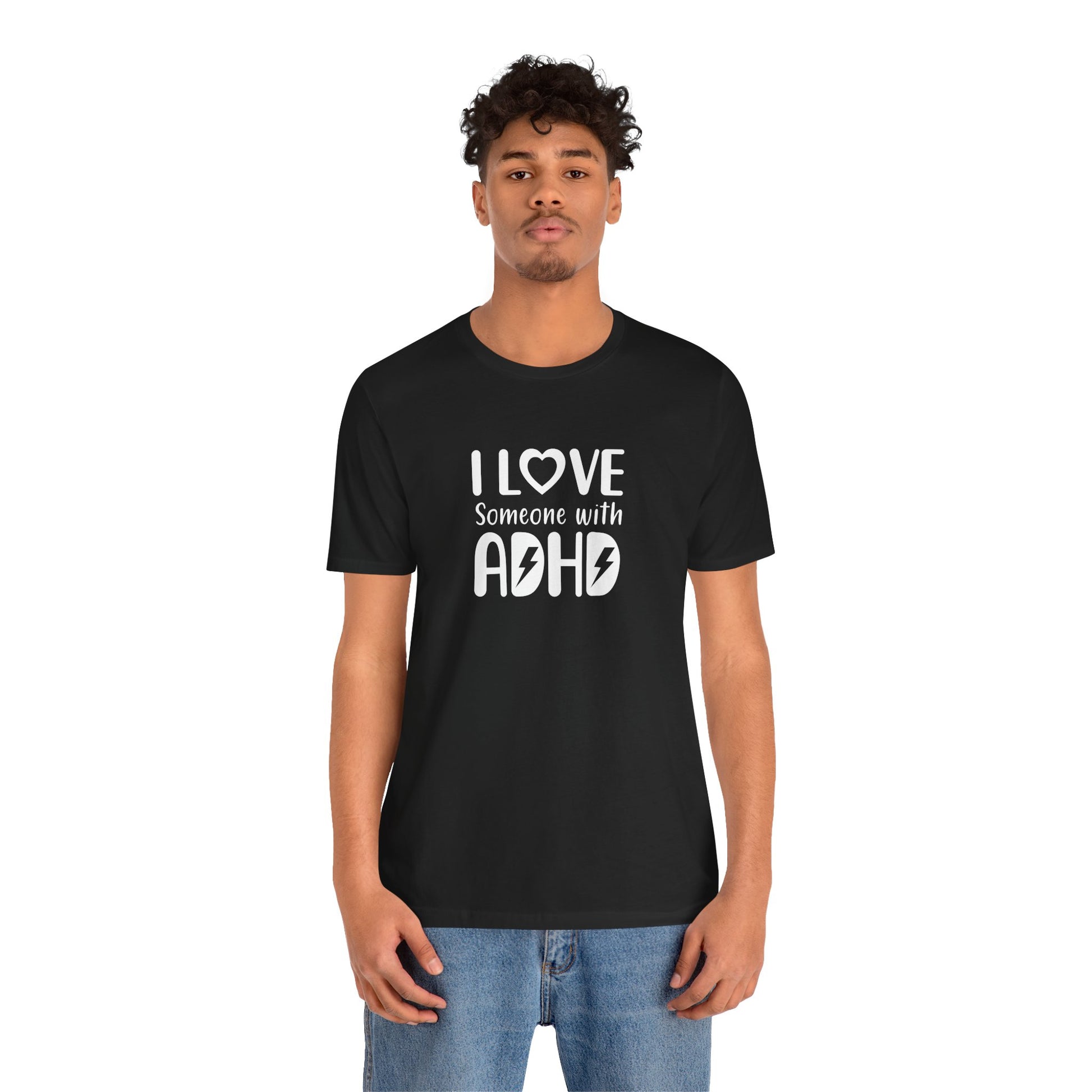 T-Shirt I LOVE Someone with ADHD – Supportive ADHD T Shirt