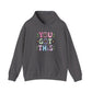 You Got This – Motivational Mental Health Hoodies for Women