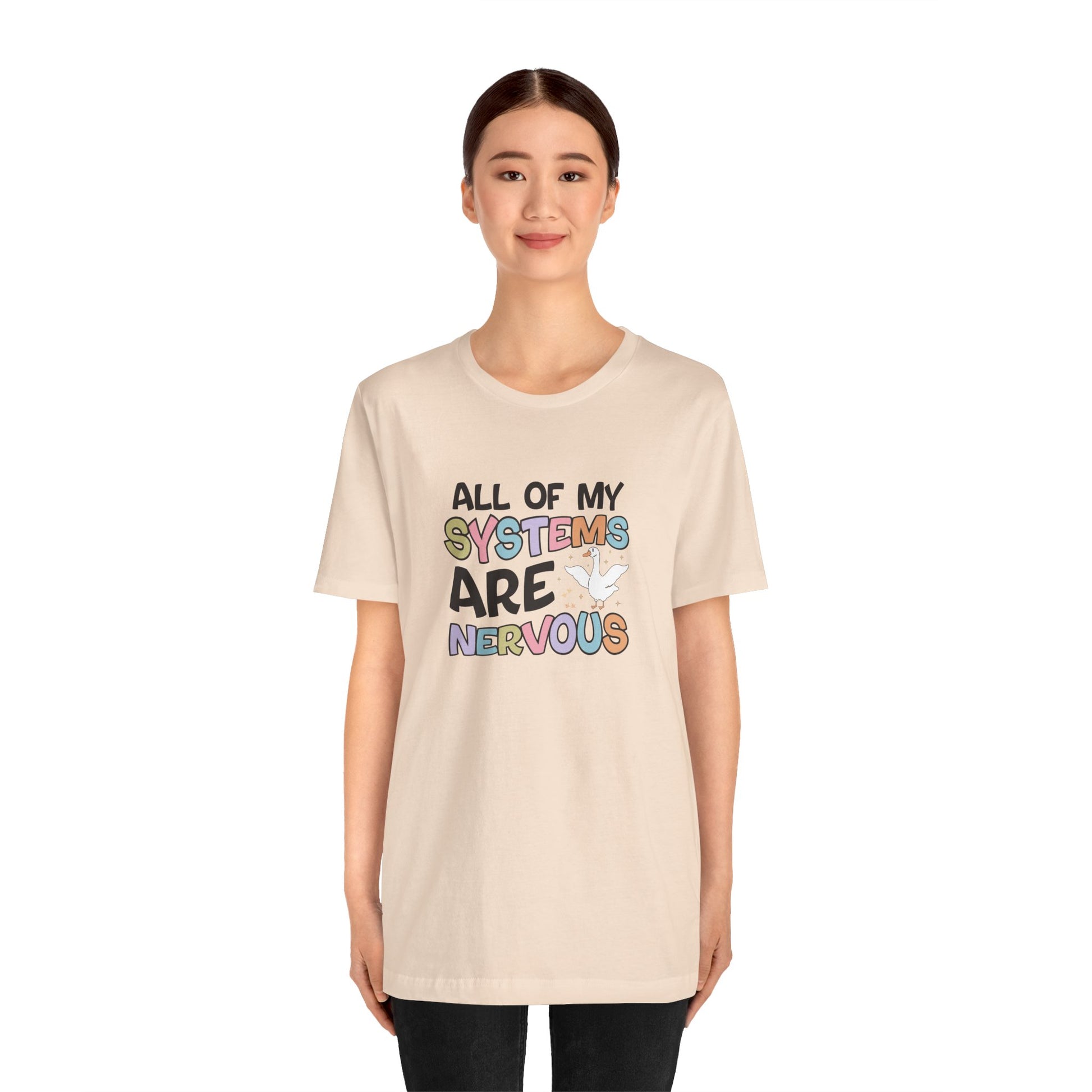 T-Shirt All of My Systems Are Nervous T-Shirt – Pastel Goose Humor Tee
