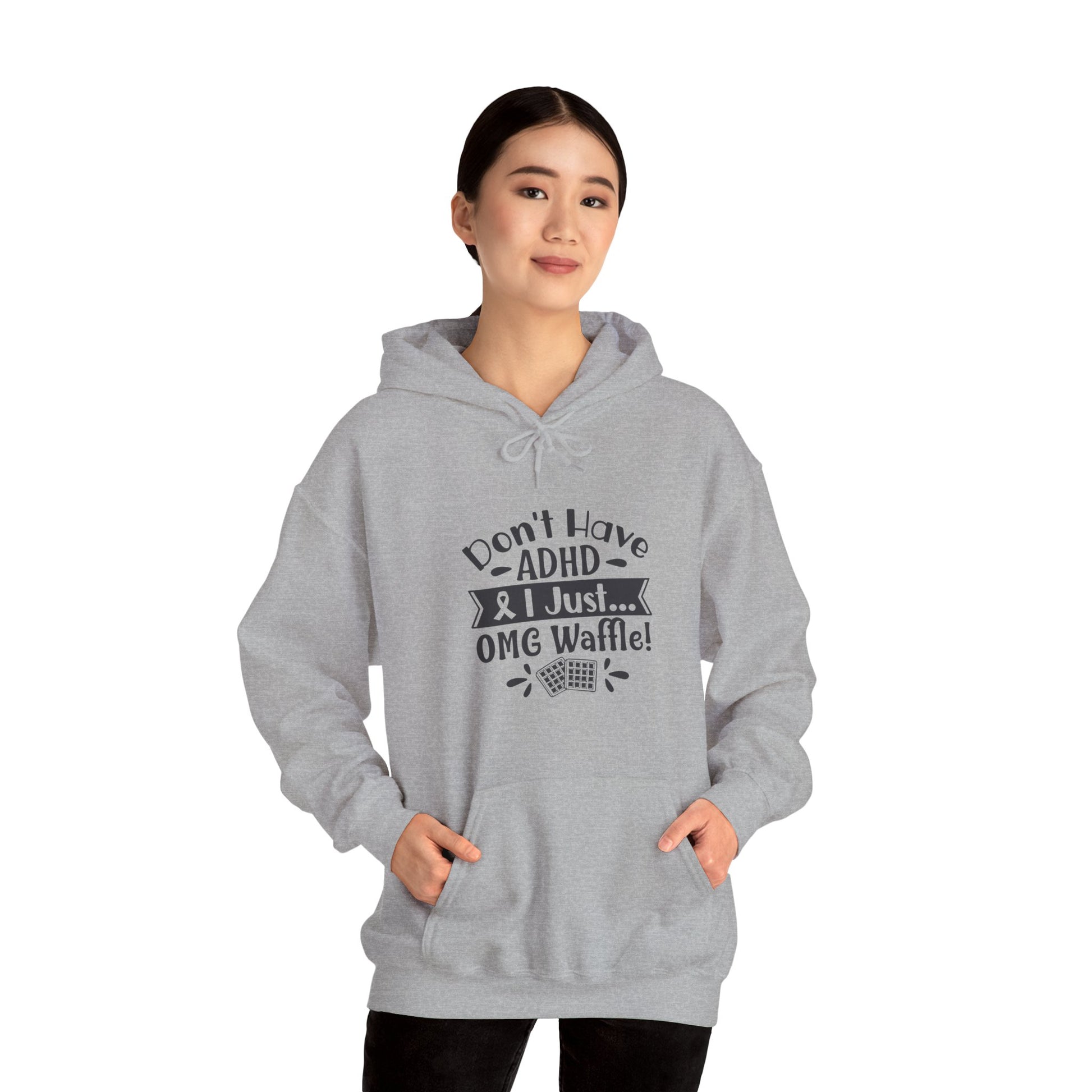 Hoodie Don't Have ADHD I Just... OMG Waffle! – Funny ADHD Awareness Hoodie
