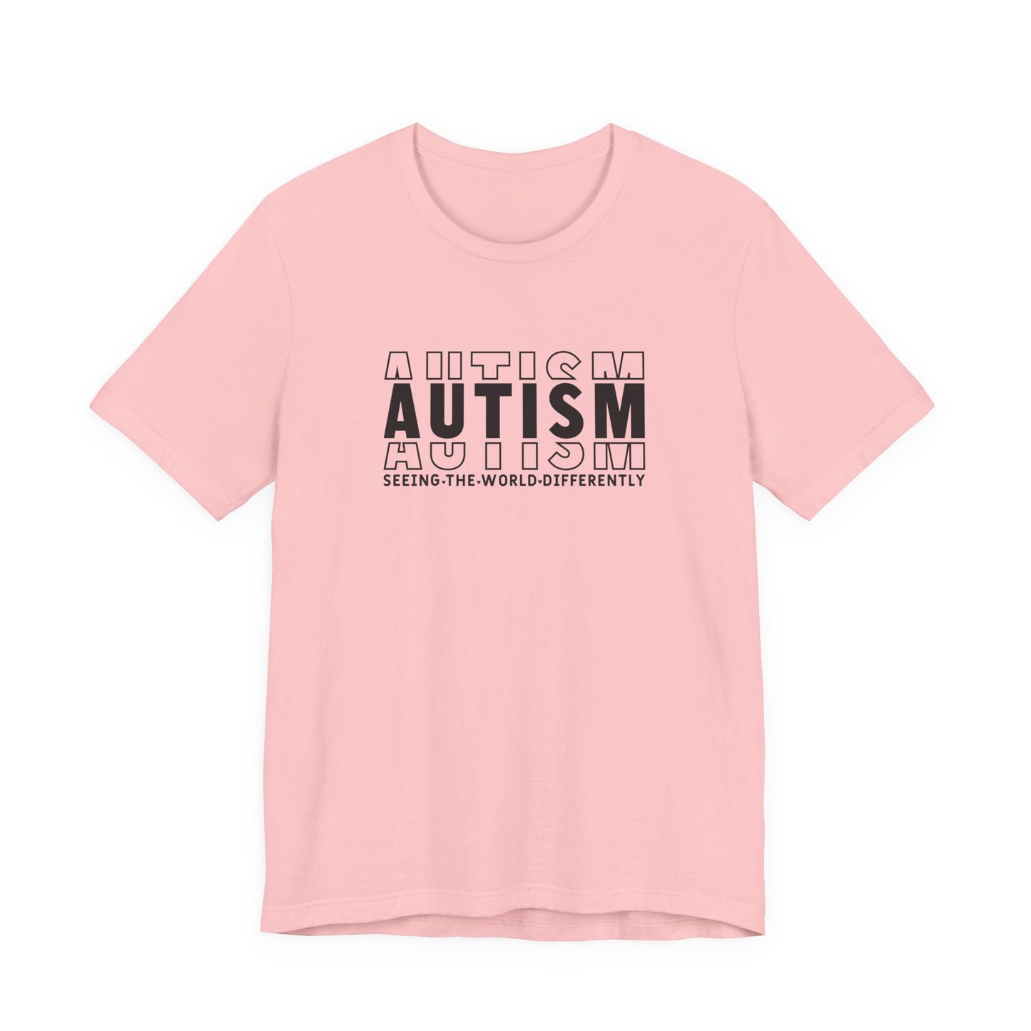 Pink Autism; Seeing the World Differently Autism T-Shirt