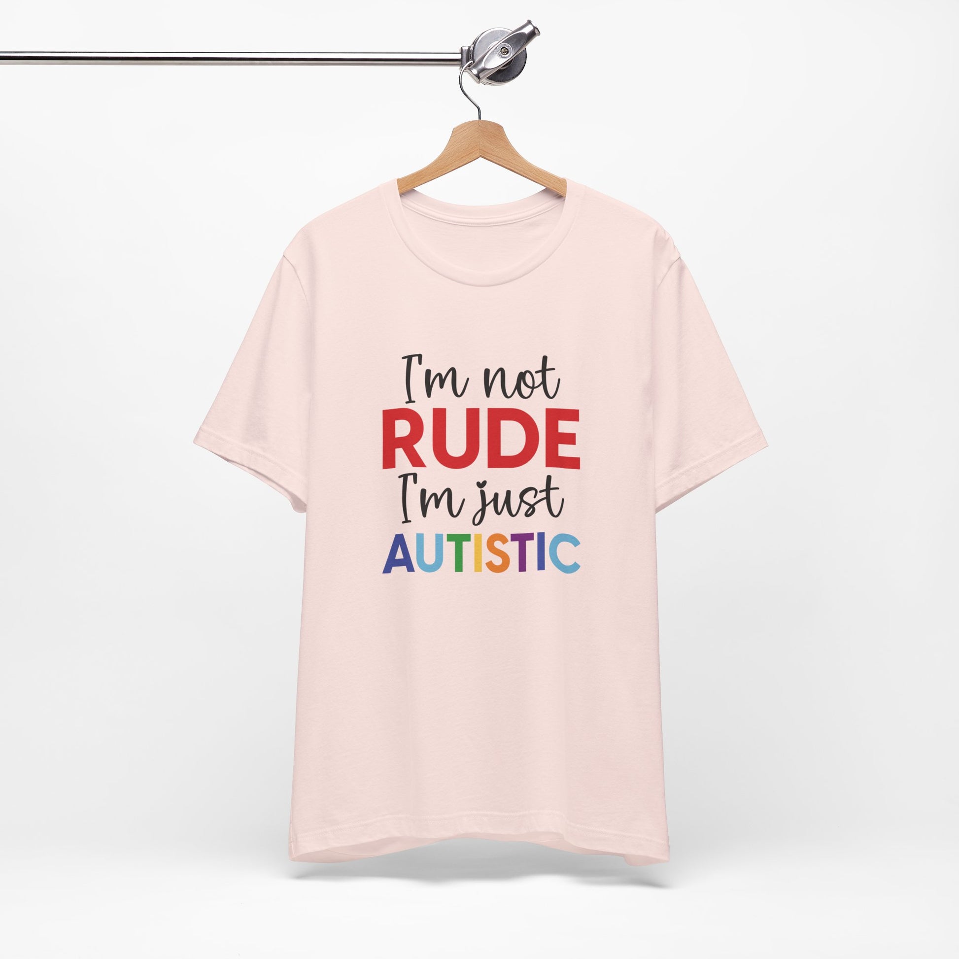 "I'm Not RUDE I'm Just AUTISTIC" Bold Statement Autism Shirt