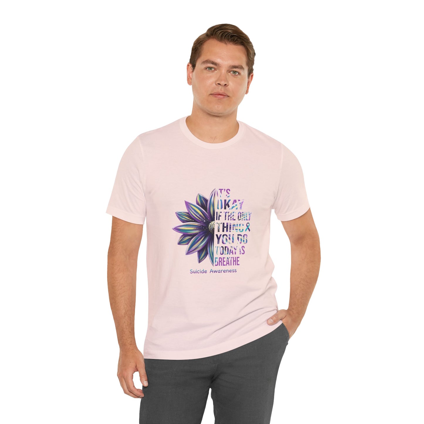 It’s Okay If You Only Breathe Today – Soft-Pink Suicide Awareness Shirts