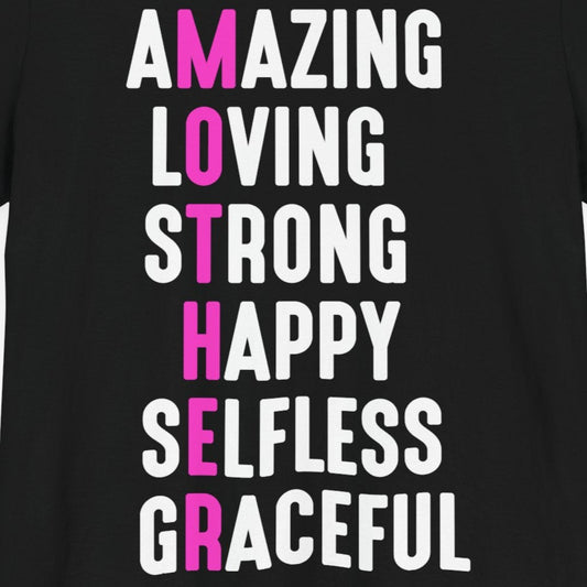 T-Shirt Empowering Mom Shirt – Amazing, Strong, Graceful & Loving