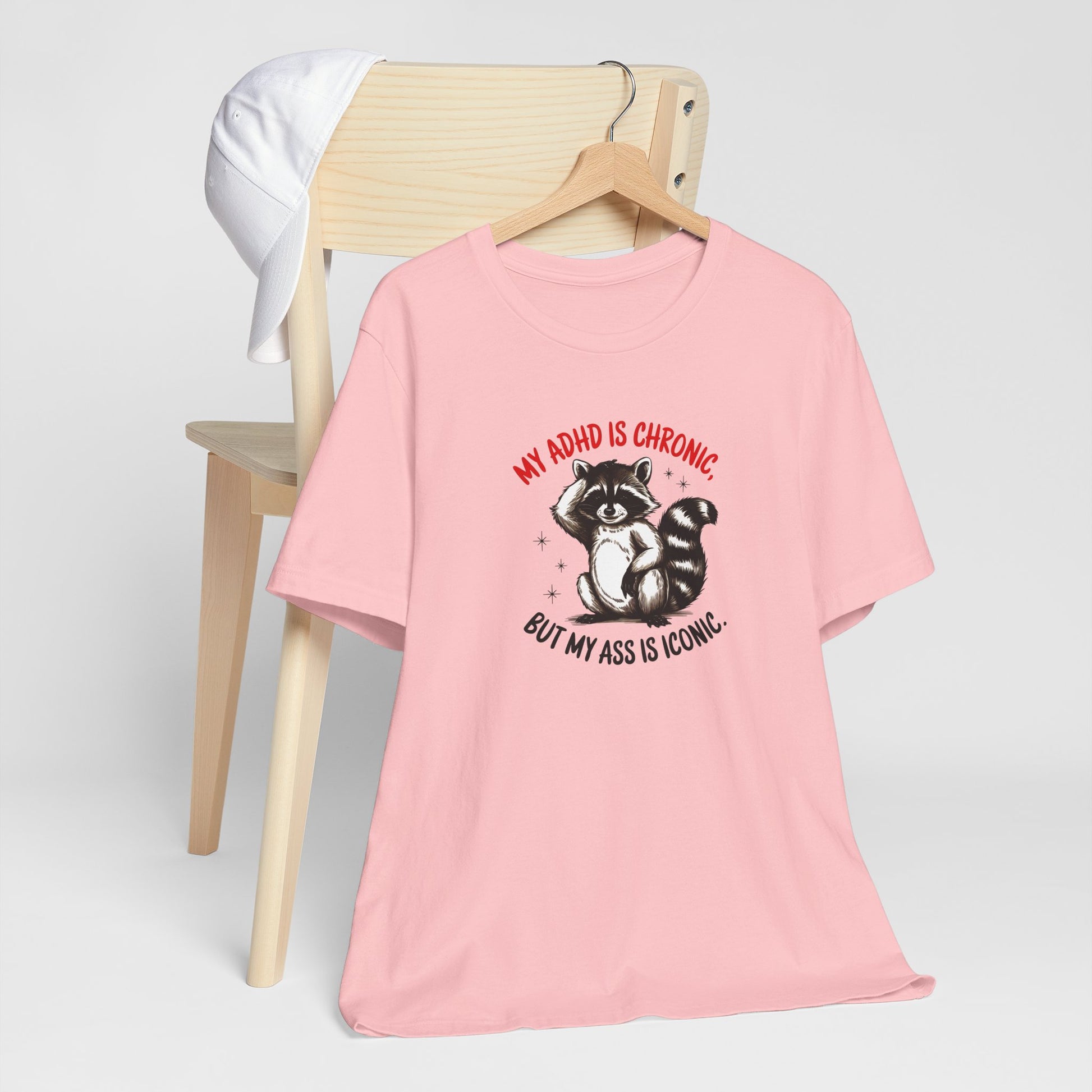 T-Shirt MY ADHD IS CHRONIC BUT MY ASS IS ICONIC – Funny ADHD T-shirt
