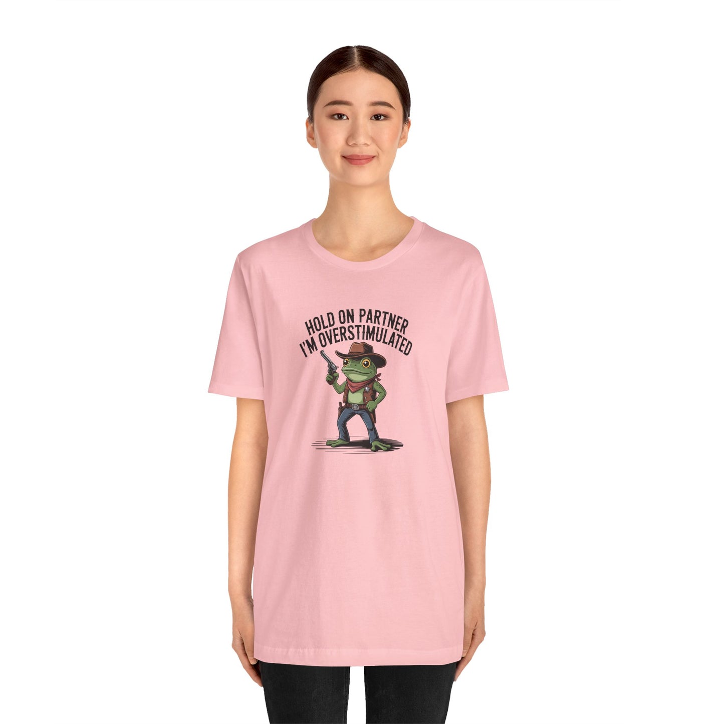 T-Shirt HOLD ON PARTNER I'M OVERSTIMULATED – Funny ADHD T-shirt