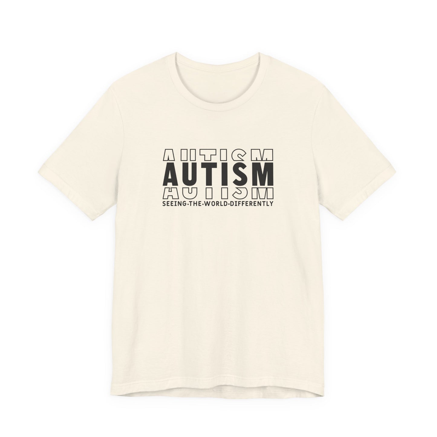 Natural Autism; Seeing the World Differently Autism T-Shirt