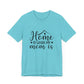 Mother’s Day Gift Tee – Home Is Where My Mom Is Shirt