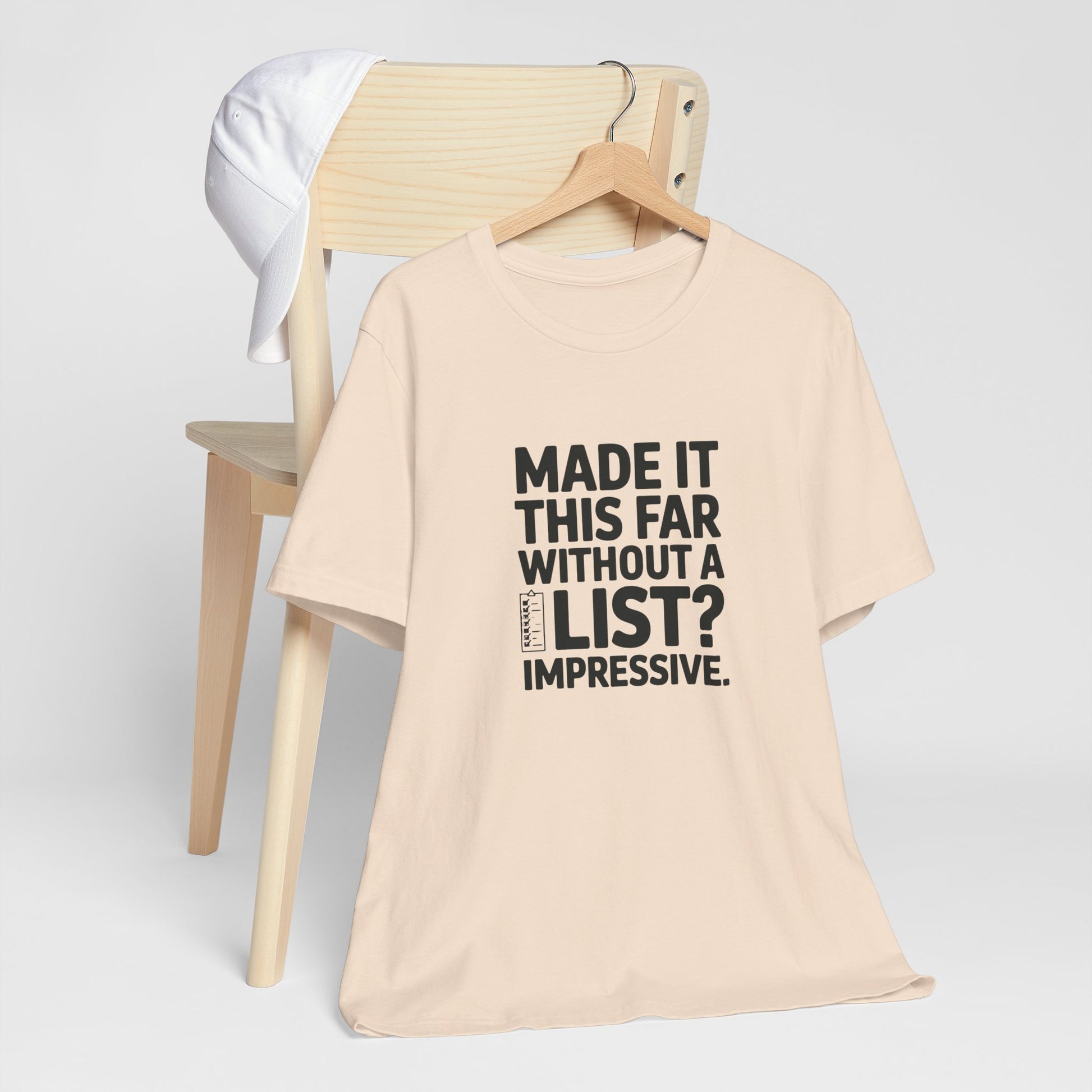 T-Shirt MADE IT THIS FAR WITHOUT A LIST – Funny ADHD T-Shirt for Adults
