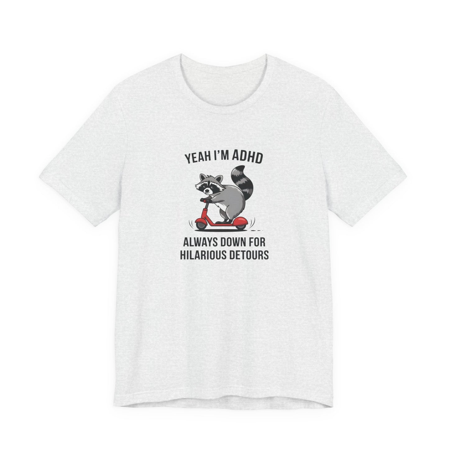 T-Shirt YEAH I’M ADHD T-Shirt – Funny ADHD Detour Cartoon Shirt