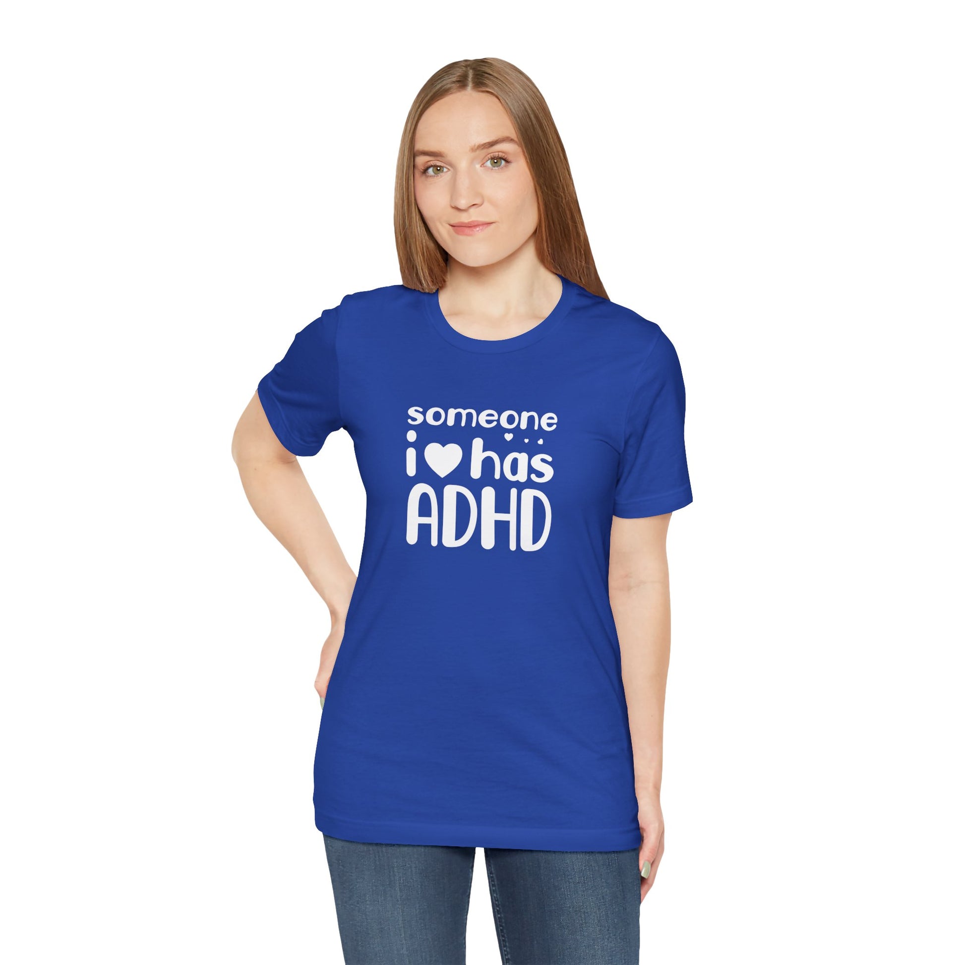 T-Shirt someone i❤️has ADHD – Supportive ADHD T Shirt for Women