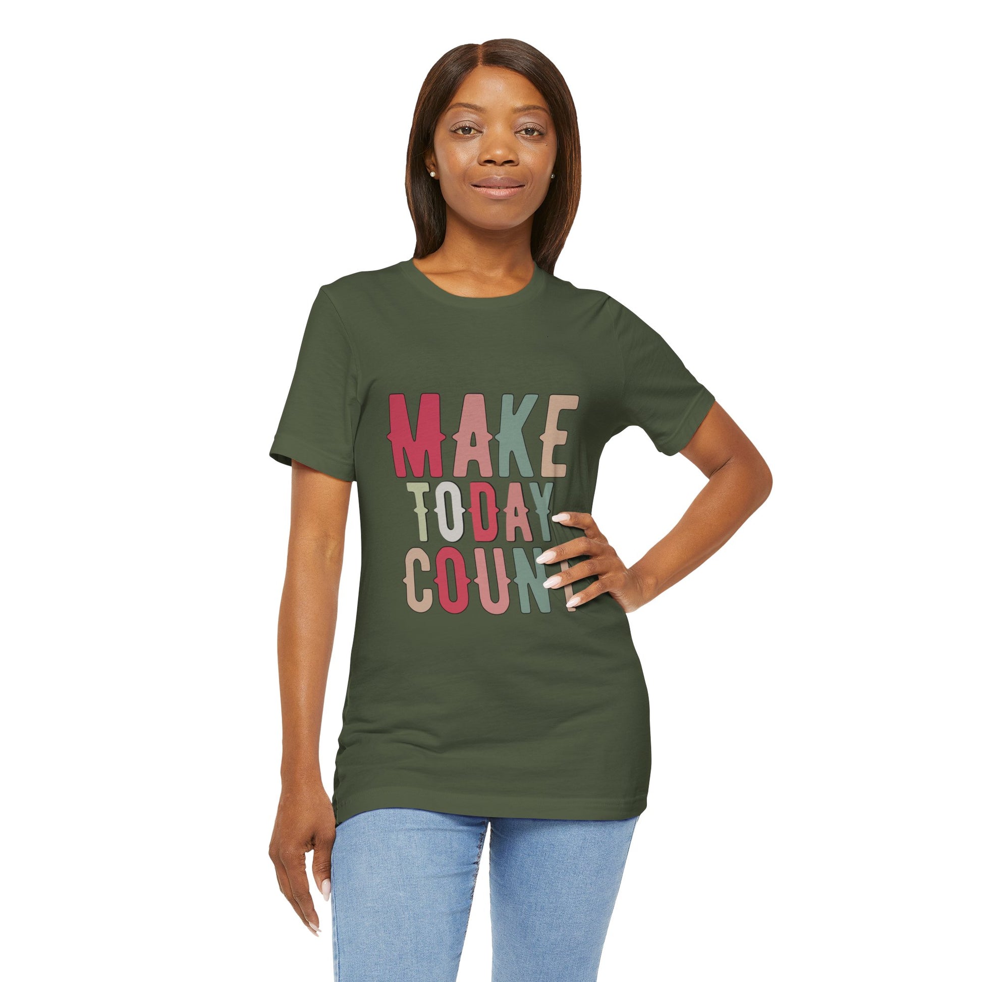 Make Today Count – Daily Inspiration T-Shirt for All Genders