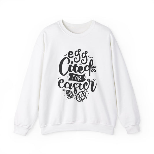 Sweatshirt Egg-cited for Easter Sweatshirt | Funny & Trendy Easter Crewneck for Women