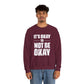 It’s Okay Not to Be Okay – Mental Health Sweatshirt for Awareness